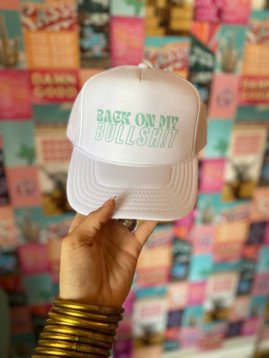 'Back on my Bullshit' Trucker Hat