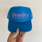 Blondes Have More Fun Trucker Hat