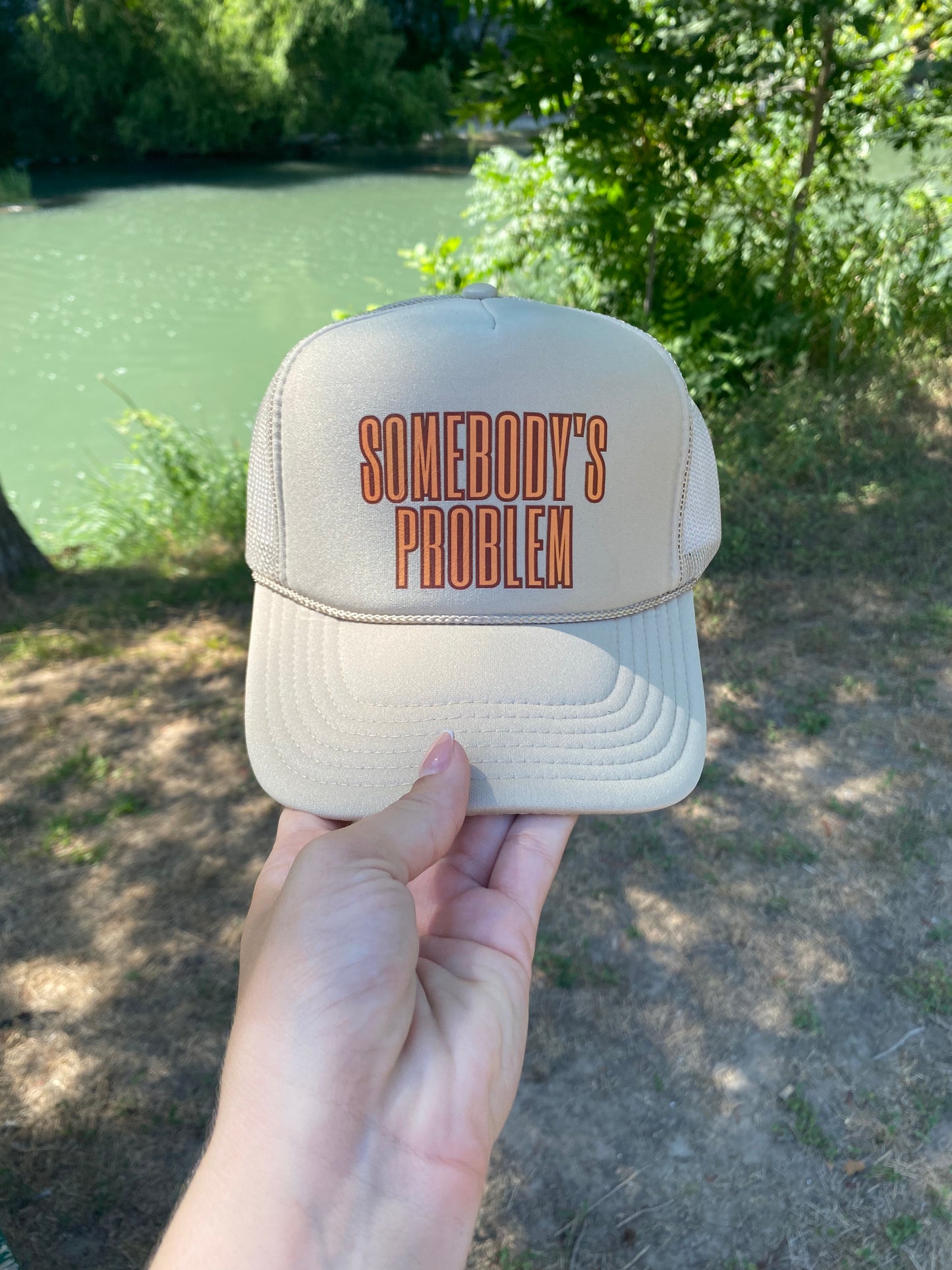 ‘Somebody’s Problem’ Trucker Hat
