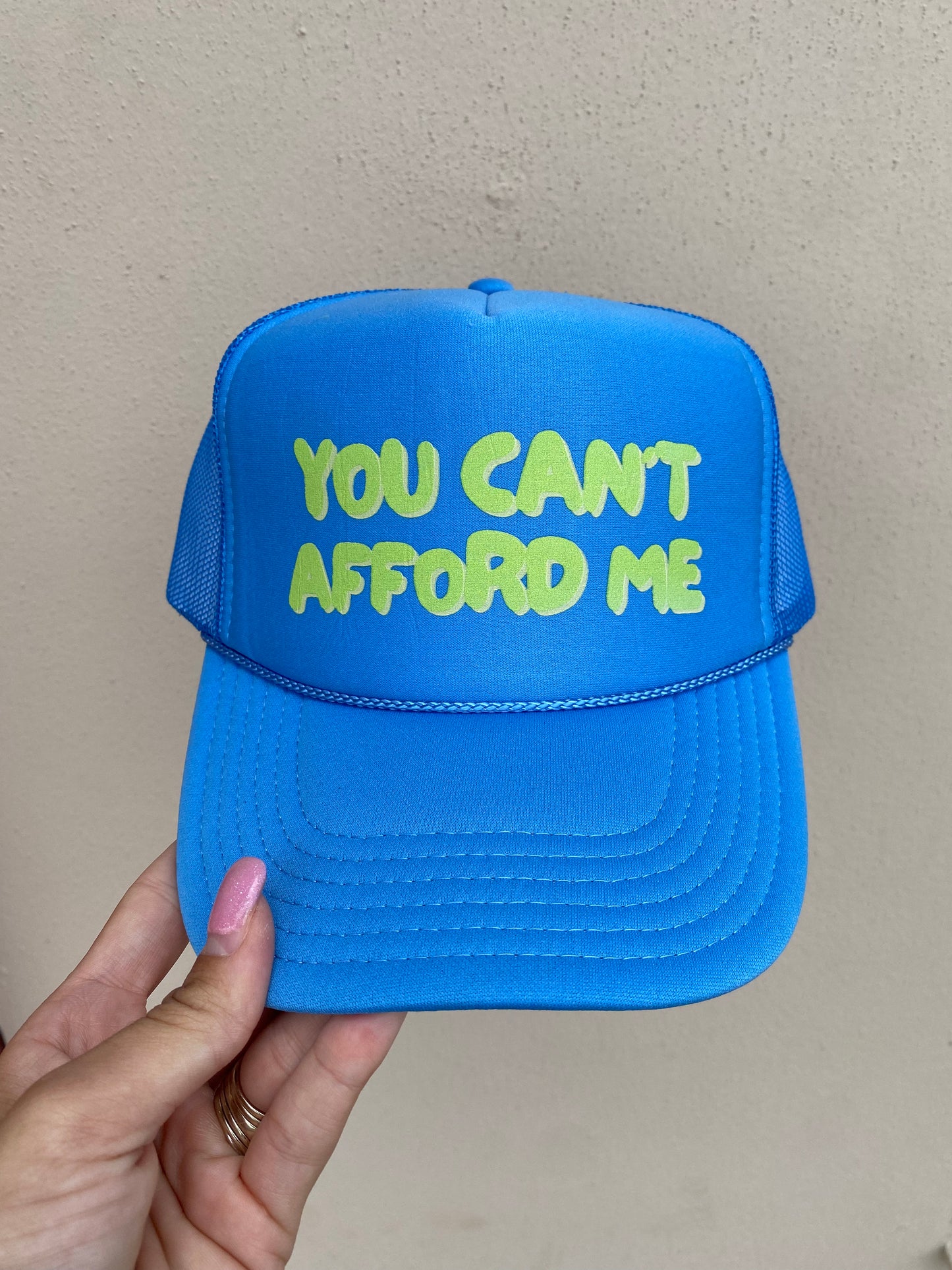 'You can't afford me' Trucker Hat